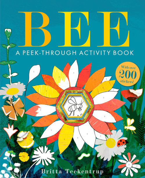 Bee: A Peek-Through Activity Book: With over 200 stickers by Britta Teckentrup — Paperback