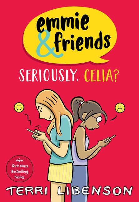 Emmie &amp; Friends: Seriously, Celia? by Terri Libenson — Paperback