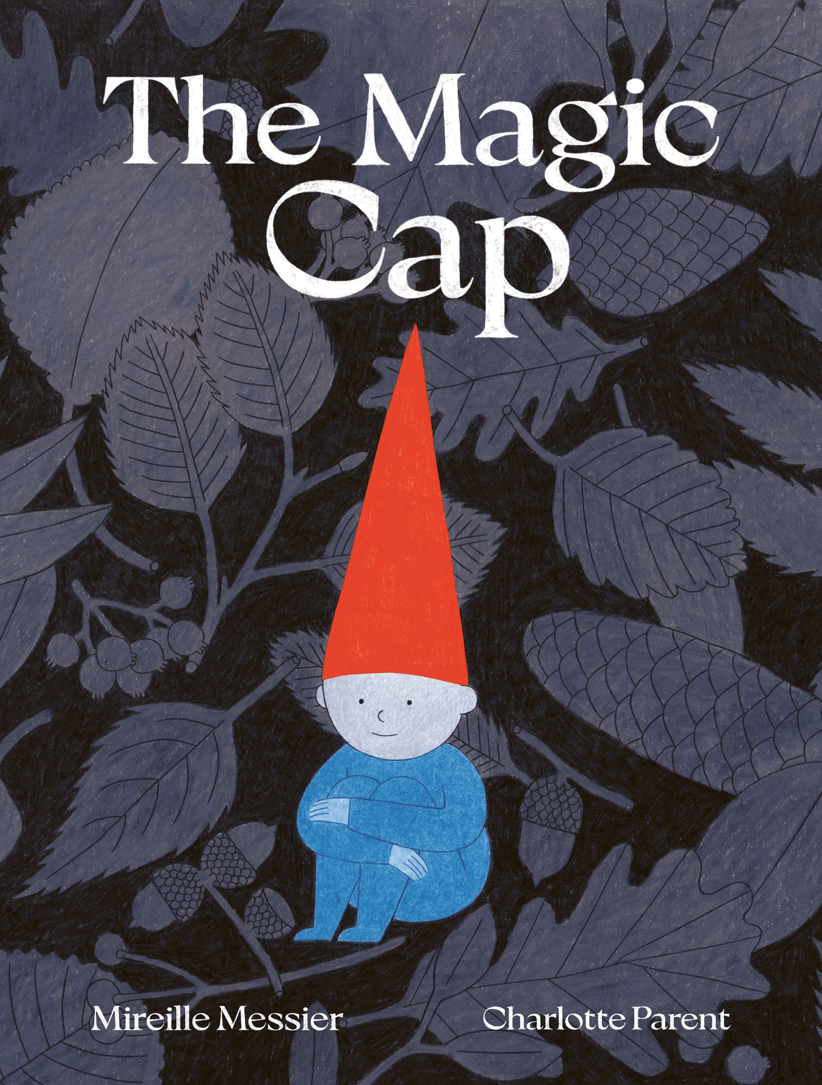 The Magic Cap by Mirelle Messier (CA) — Hardback