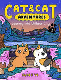 Cat &amp; Cat Adventures: Journey into Unibear City by Susie Yi — Paperback