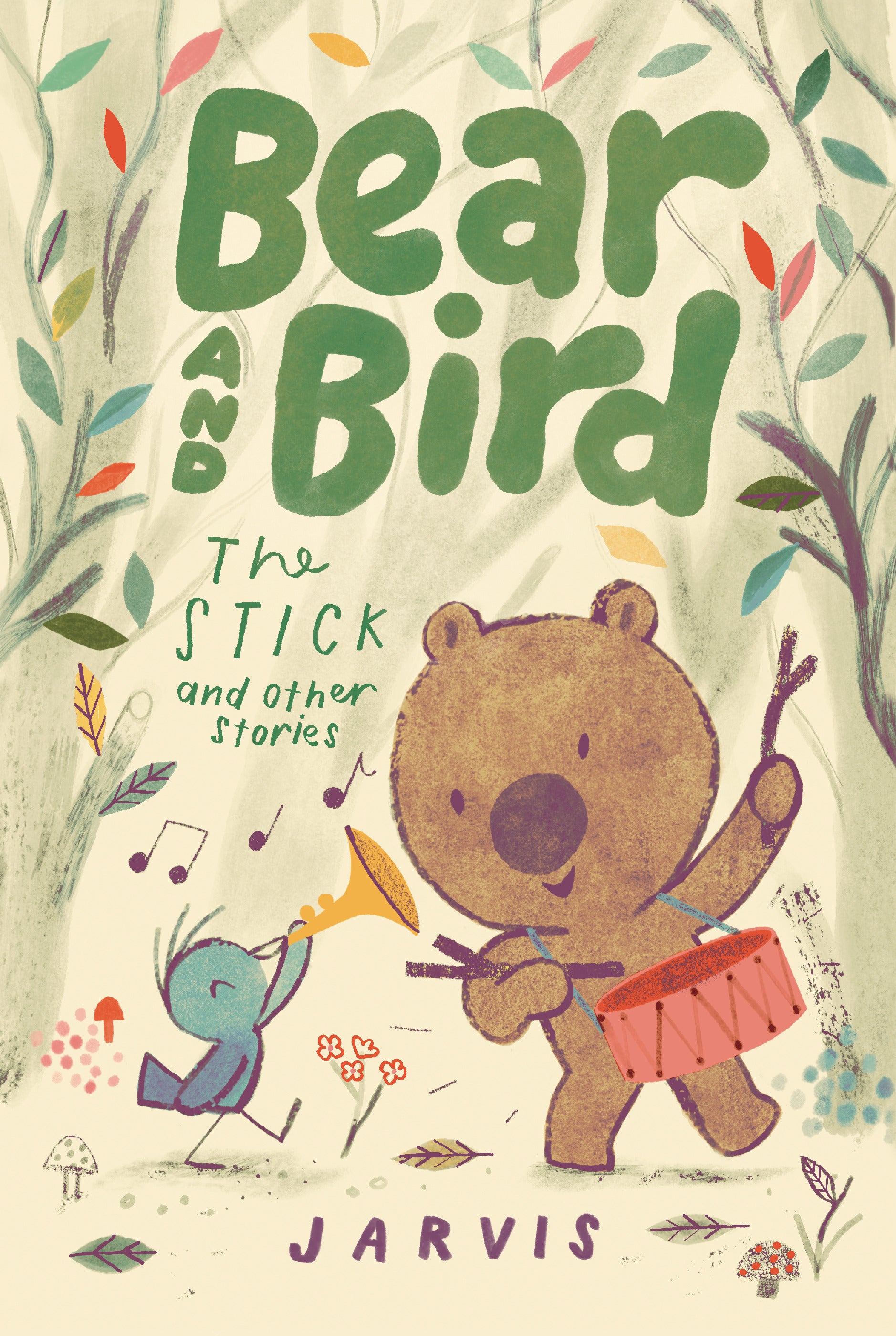 Bear and Bird: The Stick and Other Stories by Jarvis — Hardback