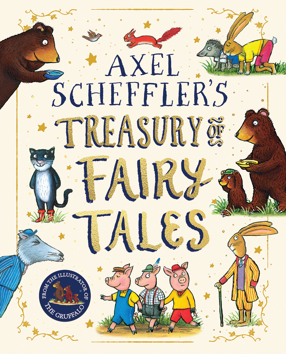 Axel Scheffler's Treasury of Fairy Tales by Axel Scheffler — Hardback