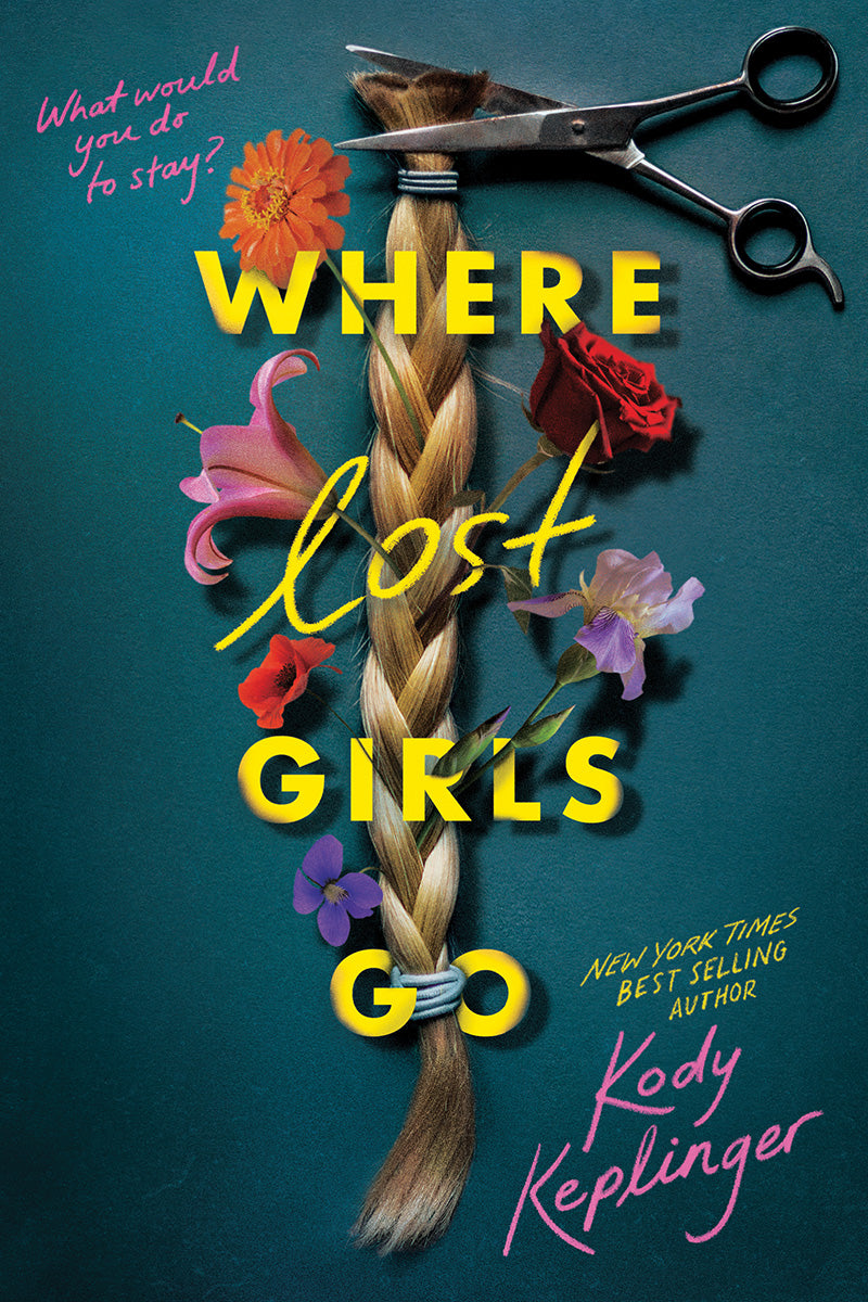Where Lost Girls Go by Kody Keplinger — Hardback