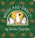 Woodland Dance! by Sandra Boynton — Board Book