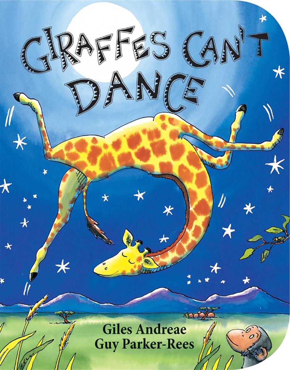Giraffes Can't Dance by Giles Andreae — Board Book