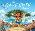 The Great Green Island by Becky Colvin — Hardback