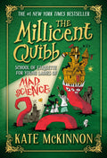 The Millicent Quibb School of Etiquette for Young Ladies of Mad Science by Kate McKinnon — Paperback