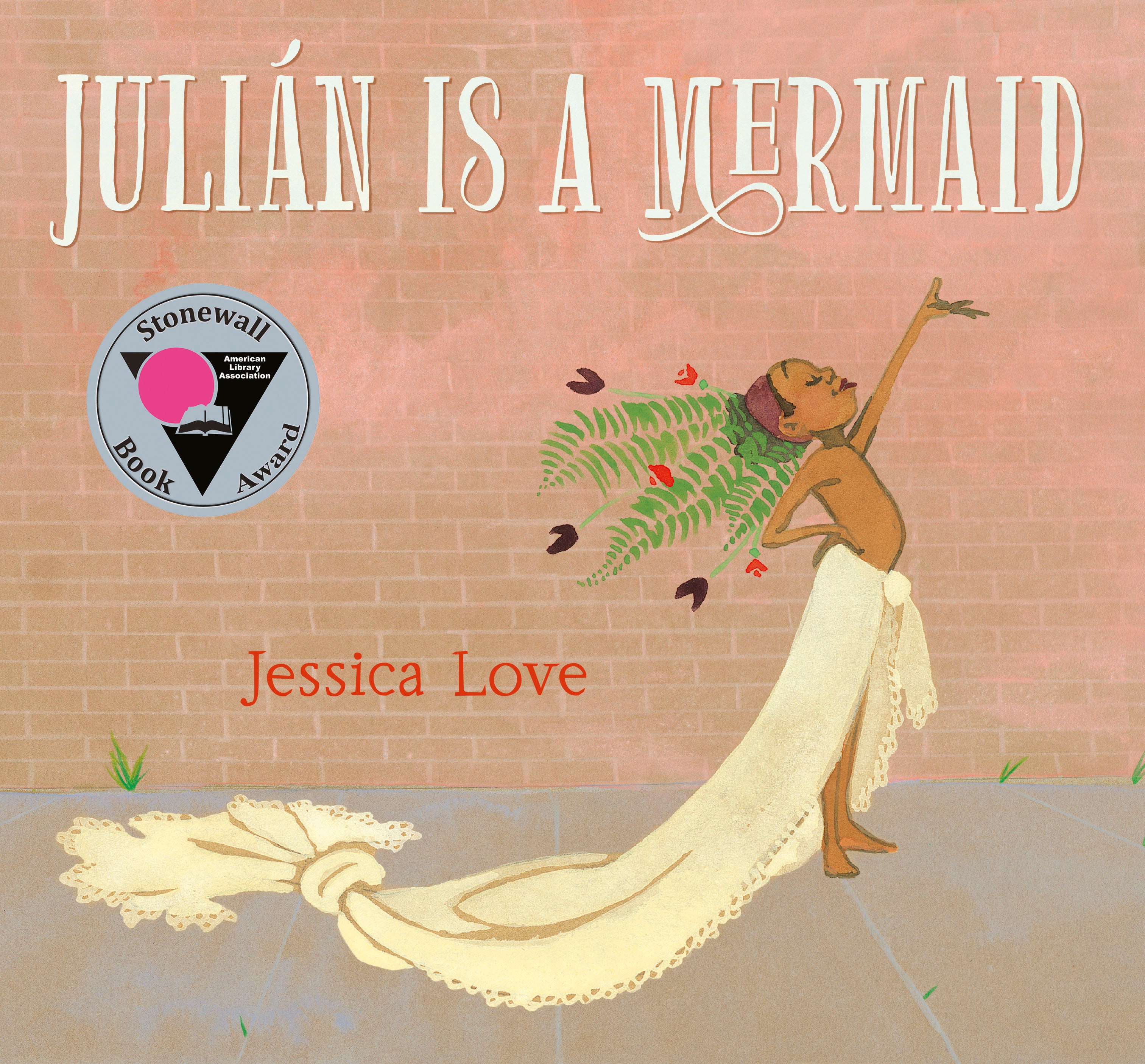 Julián Is a Mermaid by Jessica Love — Hardback