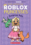 Surprise Pets (Royal School for Roblox Princesses #1) by Scholastic — Paperback