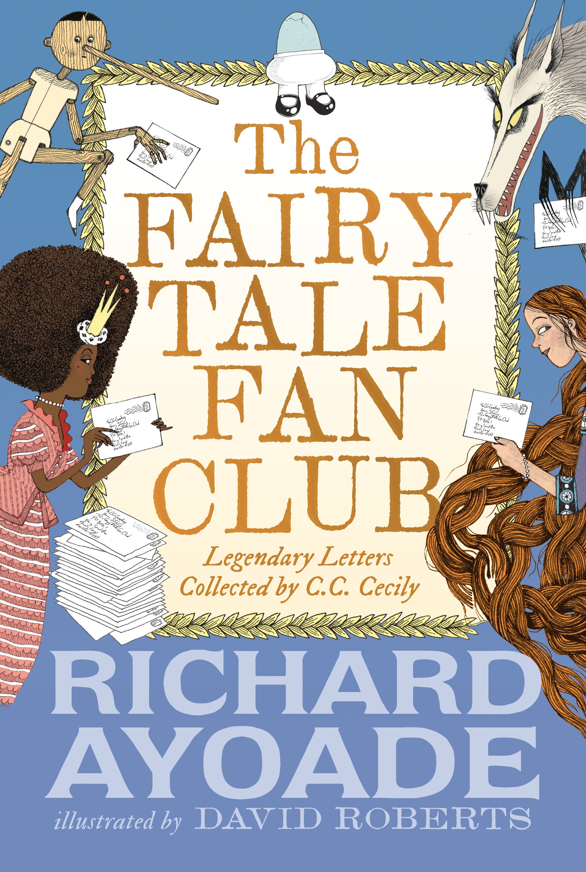 The Fairy Tale Fan Club: Legendary Letters collected by C.C. Cecily by Richard Ayoade — Hardback