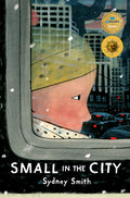 Small in the City by Sydney Smith (CA) — Hardback