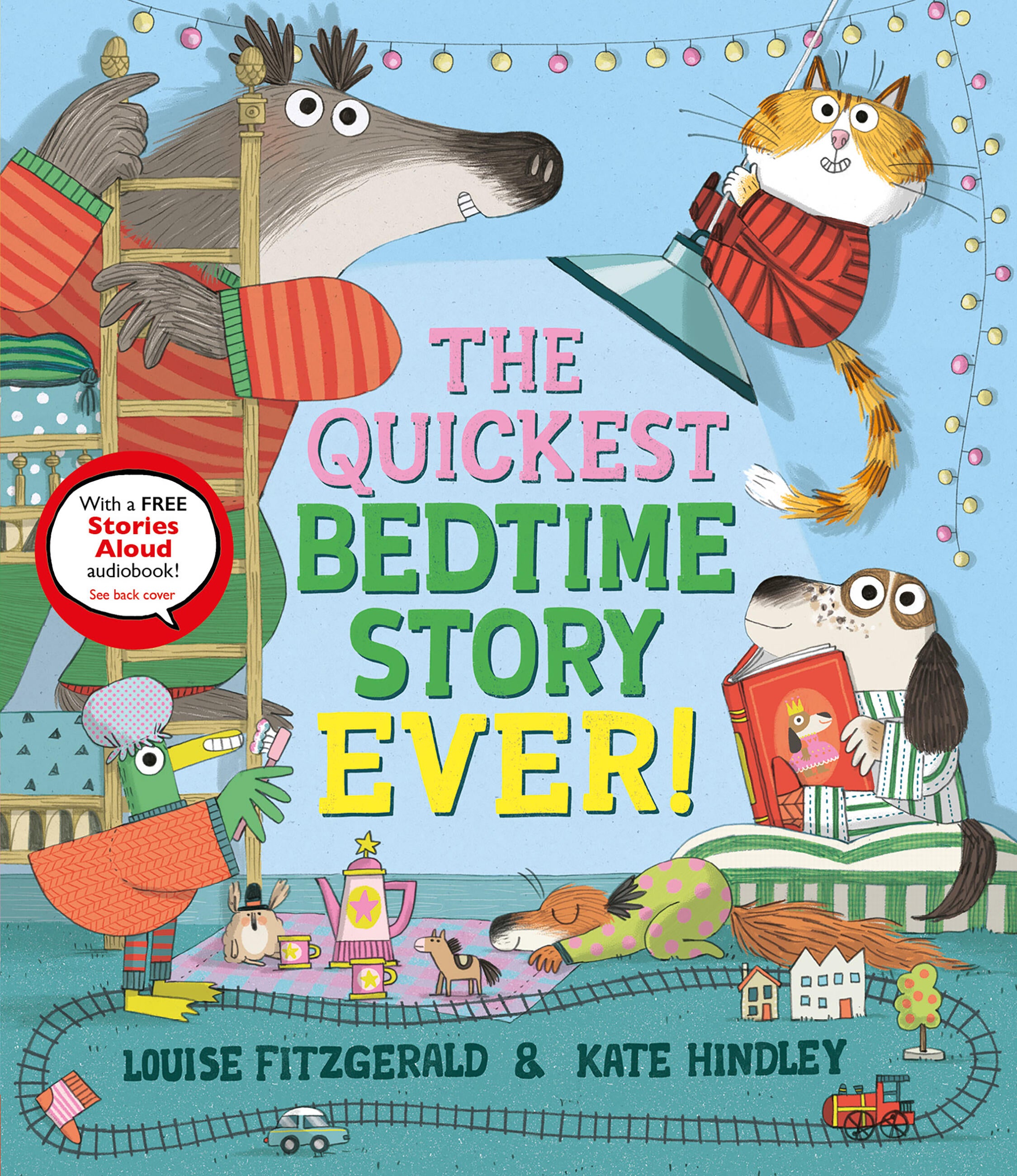 The Quickest Bedtime Story Ever! by Louise Fitzgerald — Hardback