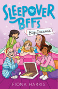 Big Dreams (Sleepover BFFs #1)