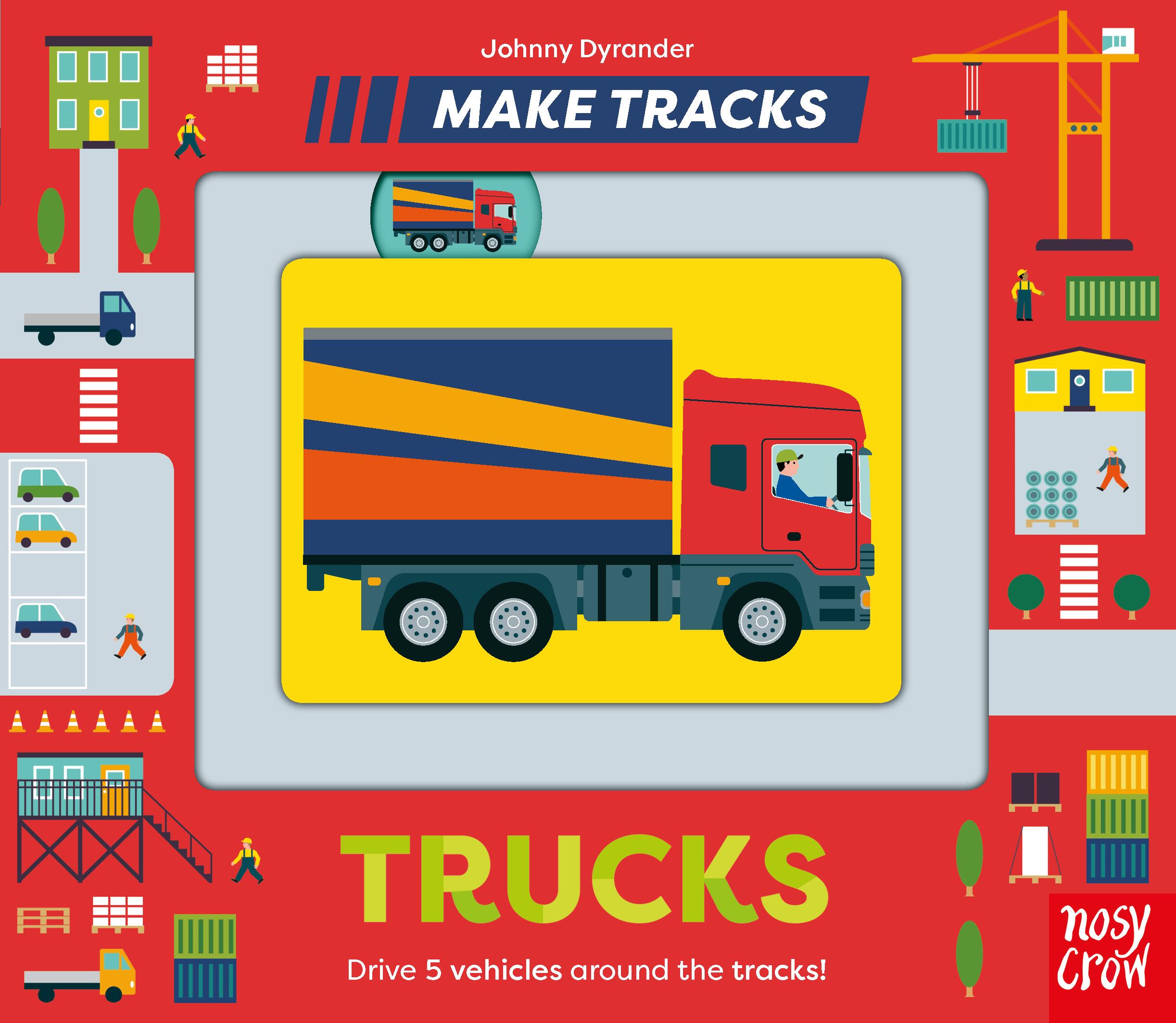 Make Tracks: Trucks by Johnny Dyrander — Board Book