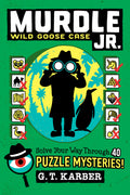 Murdle Jr.: Wild Goose Case by G.T. Karber — Paperback