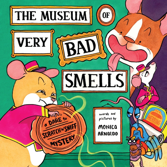 The Museum of Very Bad Smells by Monica Arnaldo (CA)