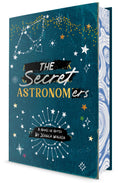 The Secret Astronomers by Jessica Walker — Hardback