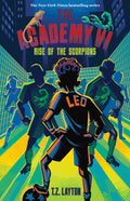 The Academy VI: Rise of the Scorpions by T.Z. Layton — Paperback