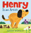 Henry Is an Artist by Justin Worsley — Hardback
