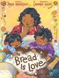 Bread Is Love by Pooja Makhijani — Hardback