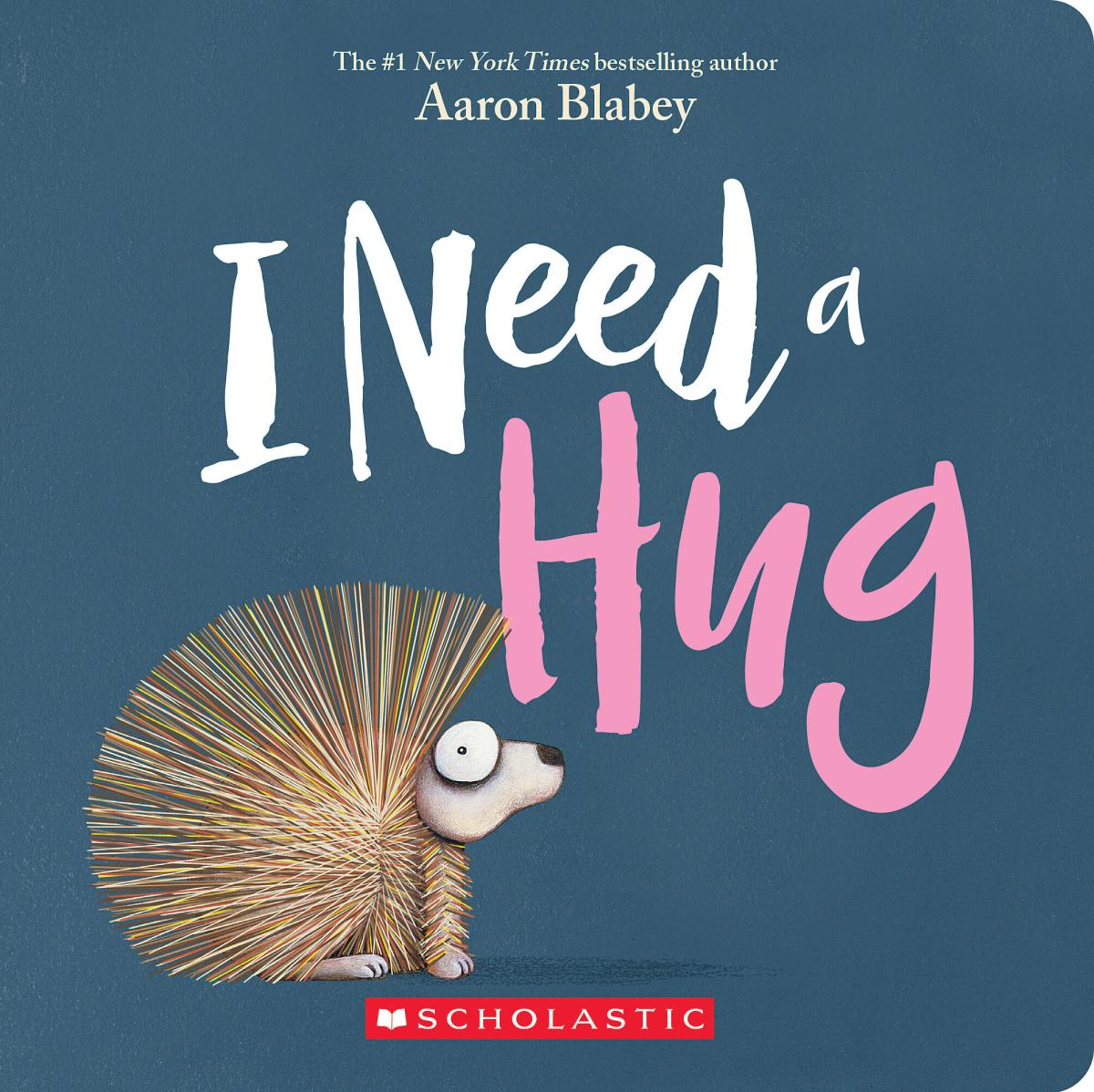I Need a Hug by Aaron Blabey — Board Book