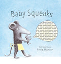 Baby Squeaks by Anne Hunter — Hardback