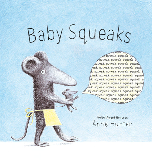 Baby Squeaks by Anne Hunter — Hardback
