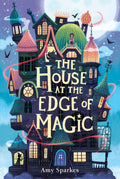 The House at the Edge of Magic by Amy Sparkes — Paperback