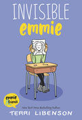 Emmie &amp; Friends: Invisible Emmie by Terri Libenson — Paperback