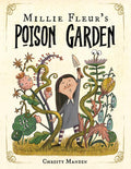 Millie Fleur's Poison Garden by Christy Mandin — Hardback