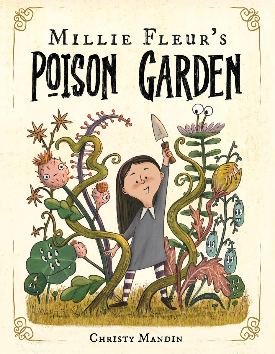 Millie Fleur's Poison Garden by Christy Mandin — Hardback