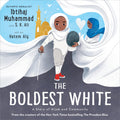 The Boldest White by Ibtihaj Muhammad — Hardback