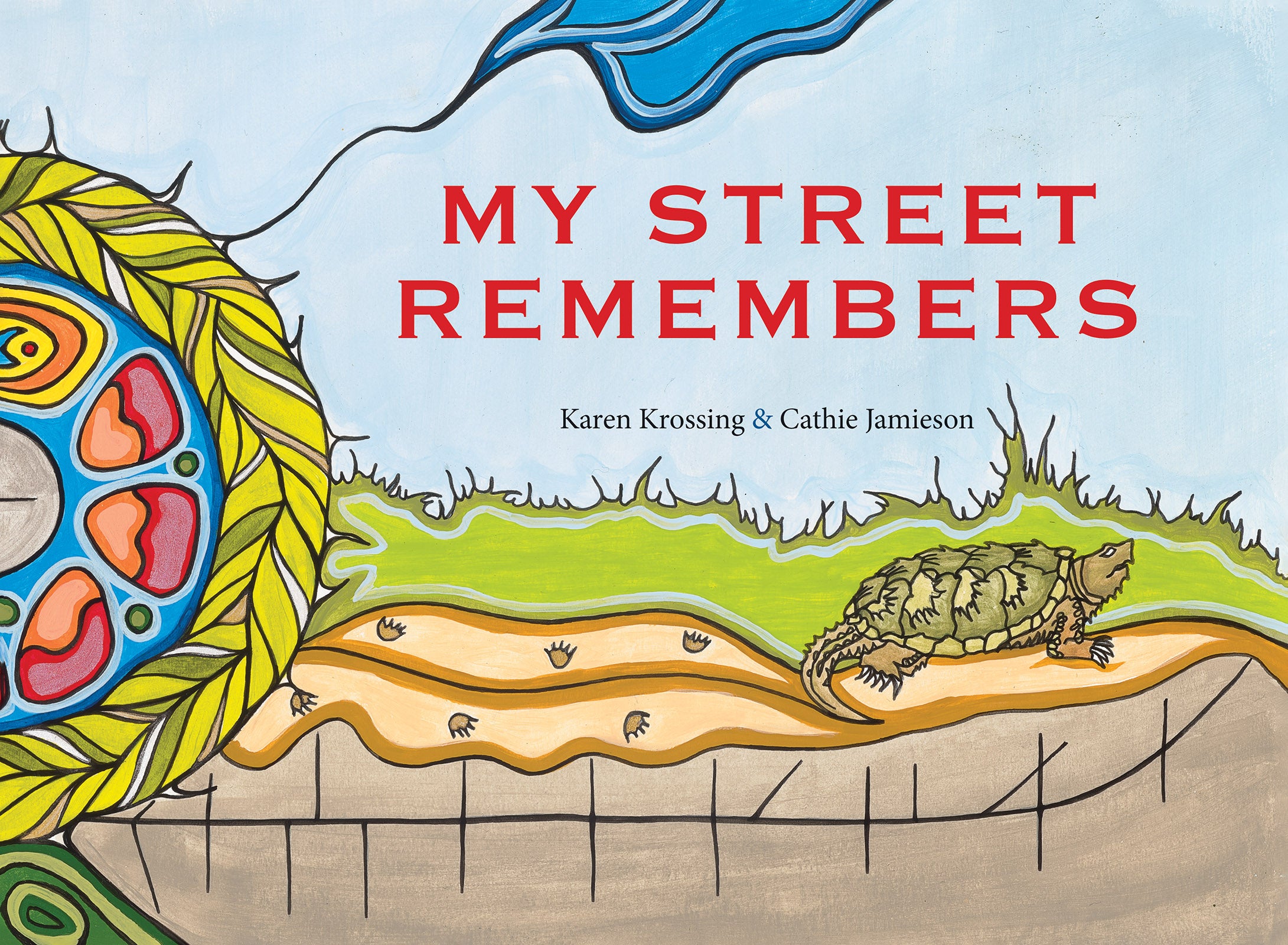 My Street Remembers by Karen Krossing (CA) — Hardback