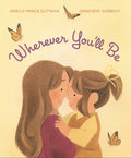 Wherever You'll Be by Ariella Prince Guttman — Hardback