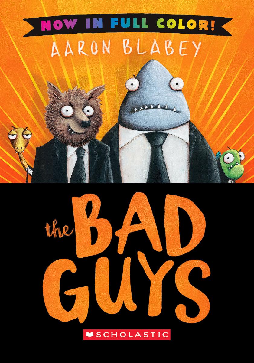 The Bad Guys (Bad Guys #1 Color Edition) by Aaron Blabey — Hardback